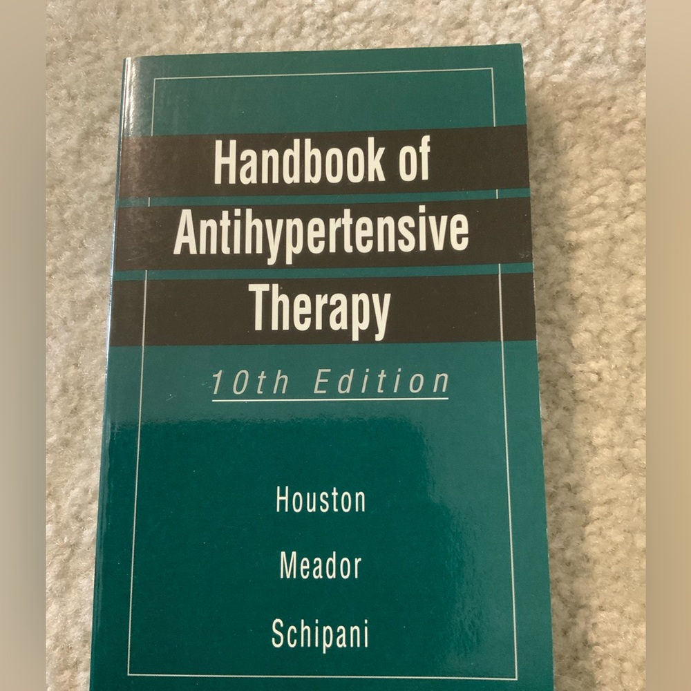 HANDBOOK OF ANTIHYPERTENSIVE THERAPY, 10E By Houston Md Marc C. Facp & Meadorโ